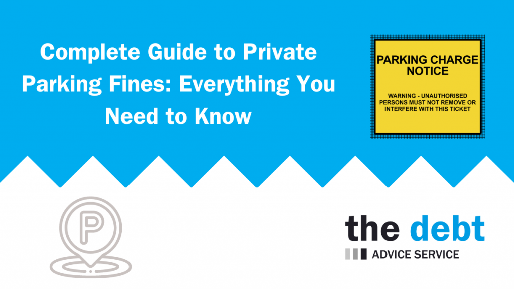 Complete Guide to Private Parking Fines Everything You Need to Know