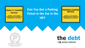 Can You Get a Parking Ticket in the Car in the UK